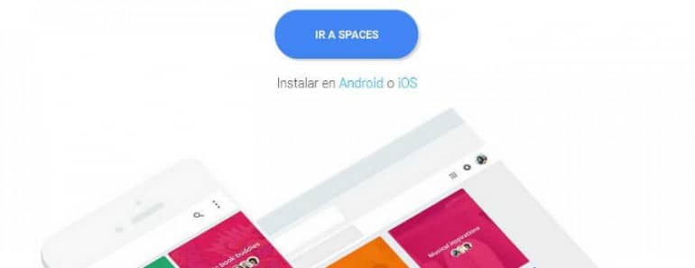 Spaces, la nueva aplicación de Google para compartir contenidos en epqueños grupos