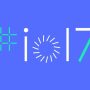 Google I/O 2017: todas las novedades de Google para este año