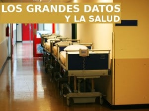 Los Big Data transformarán la atención sanitaria