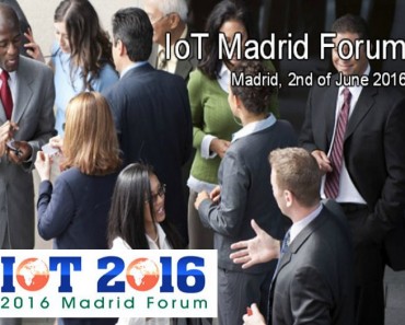 El “IoT 2016 Forum” llega a Madrid en junio