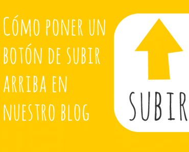 Cómo poner un botón de subir arriba en blogger